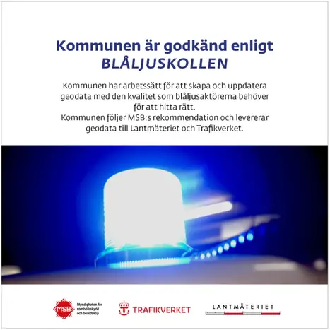 Foto med ett lysande blåljus samt text och logotyper för MSB, Trafikverket och Lantmäteriet. 
